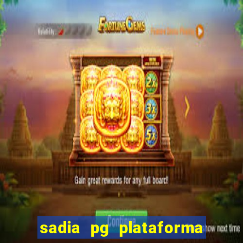 sadia pg plataforma de jogos